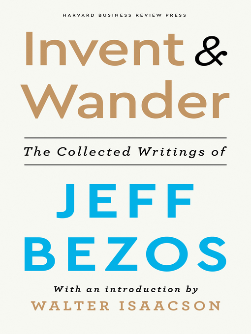 Title details for Invent and Wander by Jeff Bezos - Available